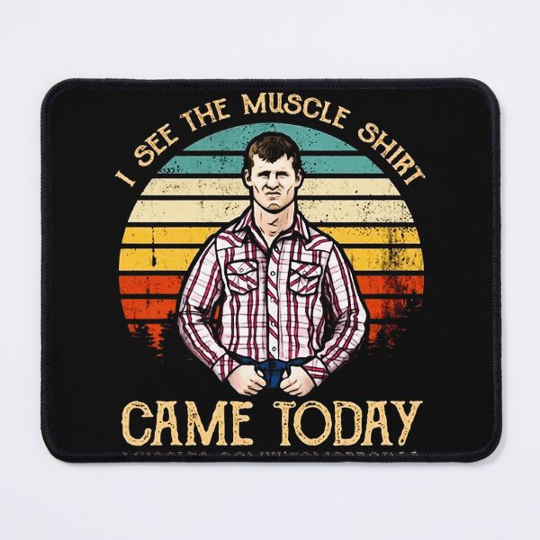 Item preview, Letterkenny, I See The Muscle Shirt, Came Today designed and sold by SHOP-09876TF.
