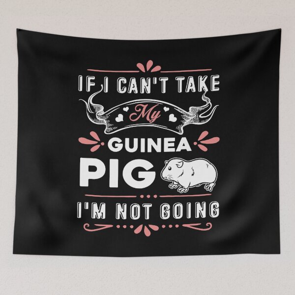Item preview, Guinea Pig - If I Can't Take My Guinea Pig designed and sold by UnknownArtistt.
