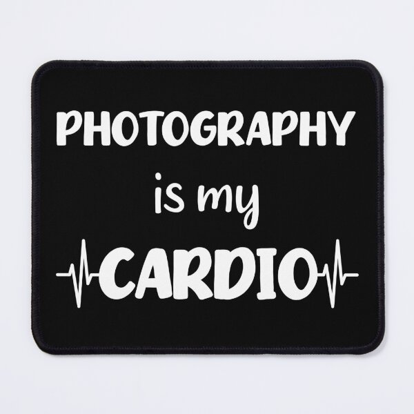 Item preview, Photography is my Cardio designed and sold by TiltedBearDsign.
