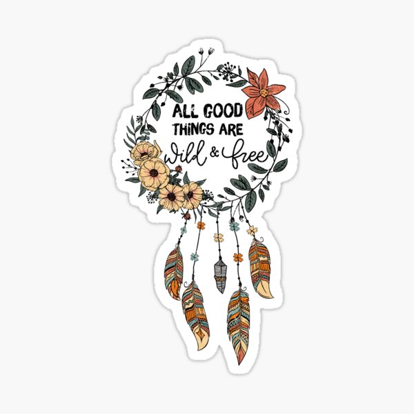 Item preview, All Good Things are Wild & Free Dreamcatcher T shirt; Sticker; Poster. designed and sold by MamaNeeaDesigns.