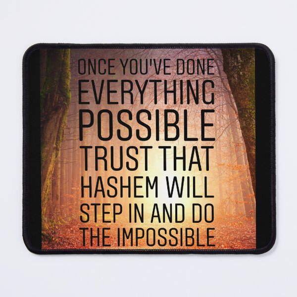Item preview, Once you have done everything possible trust that Hashem will step in and do the impossible designed and sold by Stories To Inspire - Motivational Jewish Quotes.