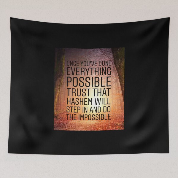 Item preview, Once you have done everything possible trust that Hashem will step in and do the impossible designed and sold by Stories To Inspire - Motivational Jewish Quotes.