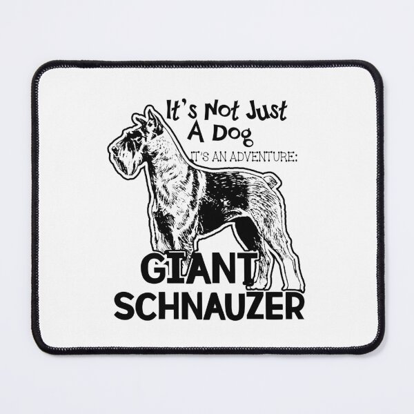 Item preview, Giant Schnauzer It's Not Just A Dog designed and sold by UnknownArtistt.