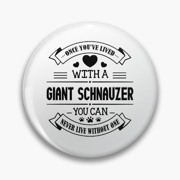 Artikelvorschau, Riesenschnauzer Ohne Riesenschnauzer kann man nicht leben entworfen und verkauft von UnknownArtistt.