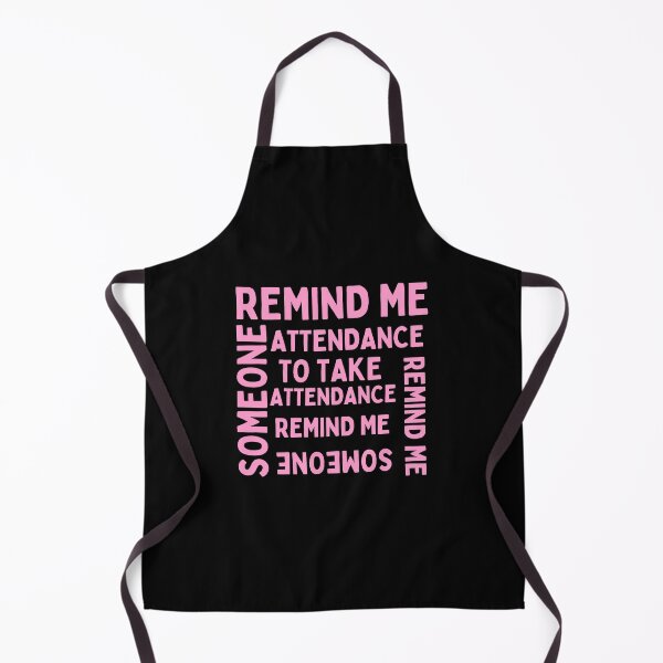 Item preview, Someone remind me to take attendance designed and sold by Harsh Katariya.