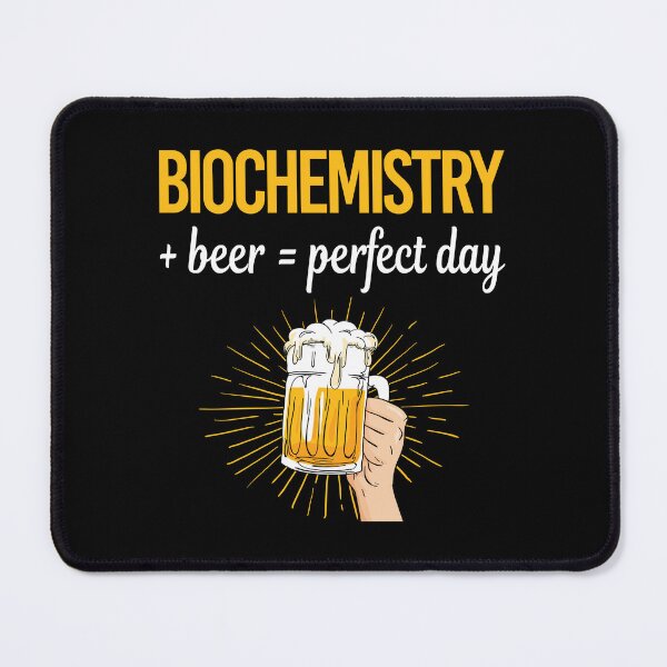 Item preview, Beer Perfect Day Biochemistry Biochemist designed and sold by WigglesDailey.