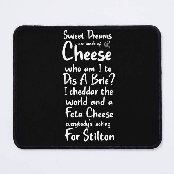 Item preview, Sweet Dreams Are Made of Cheese designed and sold by JukeLox.