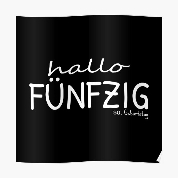 "50. Geburtstag lustige Zitate" Poster for Sale by itsRISstore Redbubble