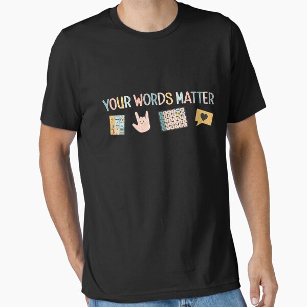 Item preview, Your Words Matter Aac Asl Speech Therapy Pathology Slp Aba Rbt Sign Language designed and sold by DerryReinhard.