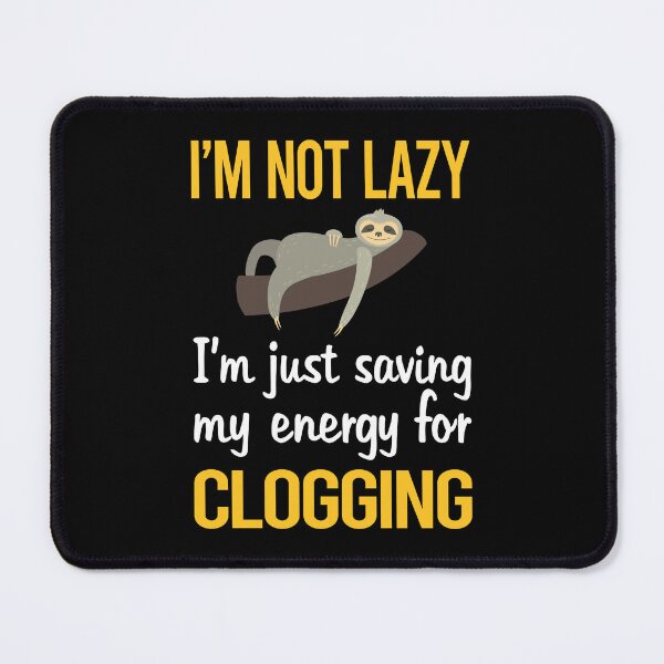 Item preview, Saving Energy Clogging Clog Clogger designed and sold by Dividestore.