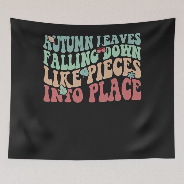 Item preview, Autumn Leaves Falling Down Like Pieces Into Place designed and sold by tammyrange.