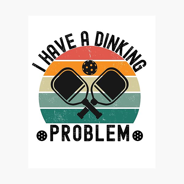 Item preview, I Have A Dinking Problem (Pickleball Lover Gift) designed and sold by i-longmanshop.