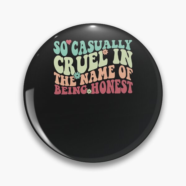 Item preview, So Casually Cruel In The Name Of Being Honest designed and sold by tammyrange.