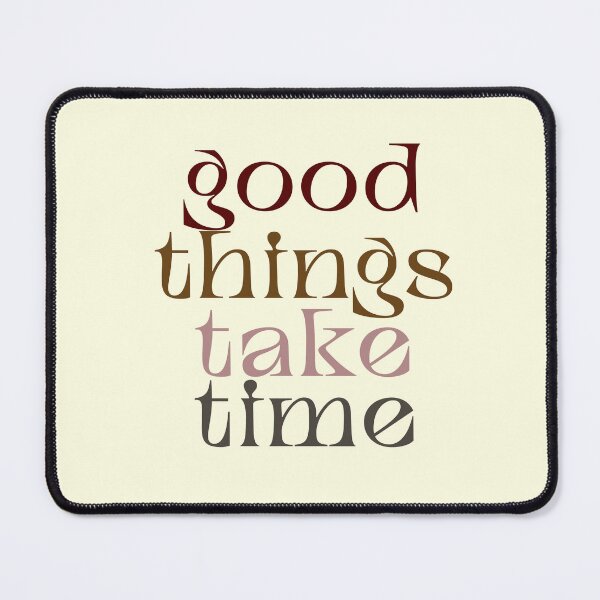 Item preview, Good things take time designed and sold by unorthod0x.