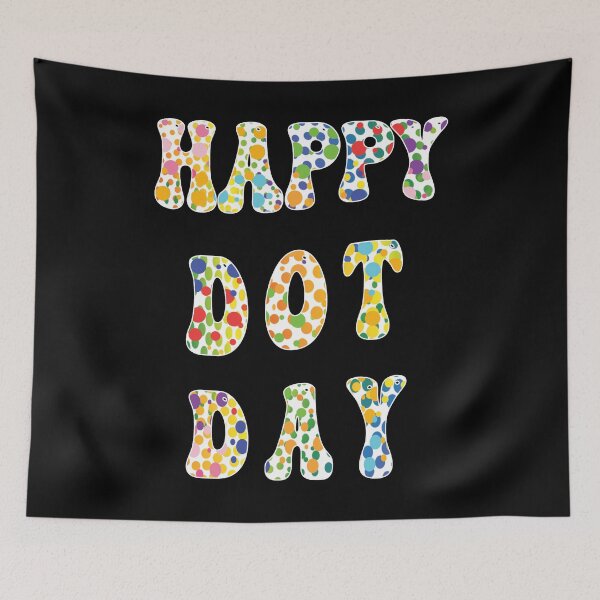 Item preview, Groovy Happy Dot Day International Dot Day Colorful Dot Retro designed and sold by JoshBulky.
