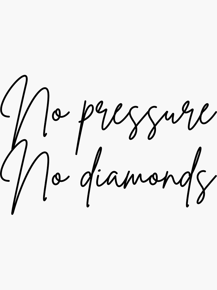 no-pressure-no-diamonds-motivational-quote-typography-sticker-for