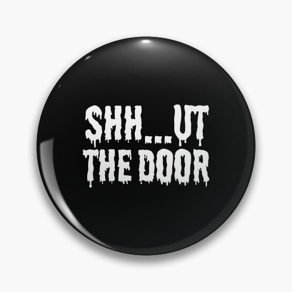 Item preview, Shut the door - Halloween designed and sold by JustCreate2016.