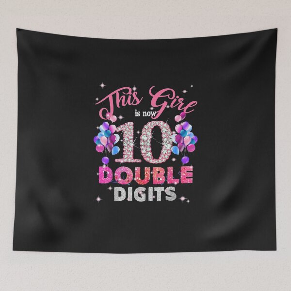 Item preview, This Girl Is Now 10 Double Digits designed and sold by bingu261089.