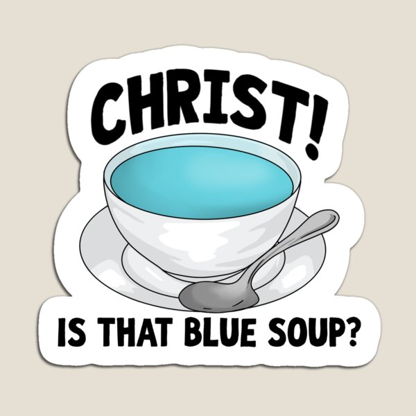 Item preview, Christ! Is That Blue Soup? Bridget Jones Diary designed and sold by Birch Studios.
