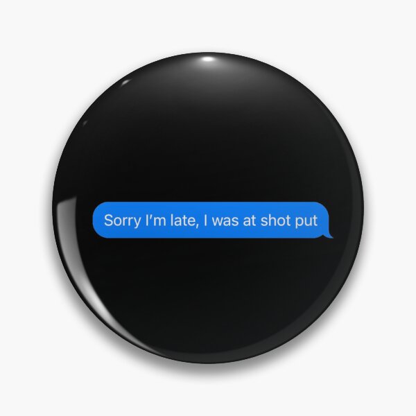 Item preview, Sorry I'm Late, I Was At Shot put Text Message Black - Funny Gym designed and sold by GymWearDepot.