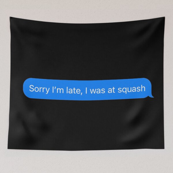 Artikelvorschau, Tut mir leid, dass ich zu spät bin, ich war bei Squash Text Message Black - Funny Gym entworfen und verkauft von GymWearDepot.