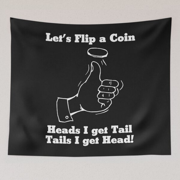 Item preview, Let's Flip A Coin Head I Get Tail Tails I Get Head designed and sold by tammyrange.