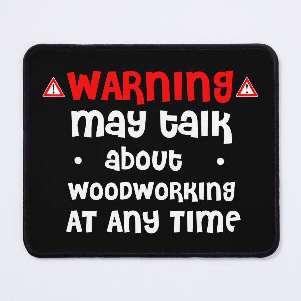 Item preview, Warning May Talk Woodworking Measure Sweat Repeat Carpentry Carpenter Definition Woodworking Joiner DIY Builder Construction  designed and sold by JukeLox.