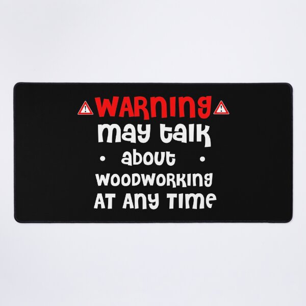Item preview, Warning May Talk Woodworking Measure Sweat Repeat Carpentry Carpenter Definition Woodworking Joiner DIY Builder Construction designed and sold by JukeLox.
