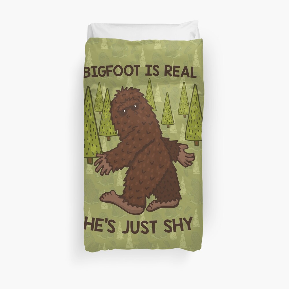 Bigfoot is Real! Duvet Cover
