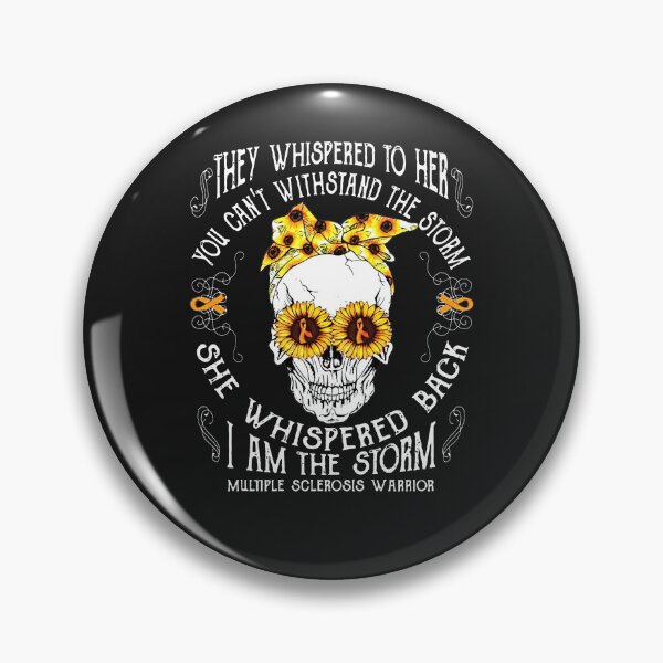 Item preview, They Whispered To Her You Can't Withstand The Storm She Back I Am Multiple Sclerosis Skull designed and sold by tammyrange.