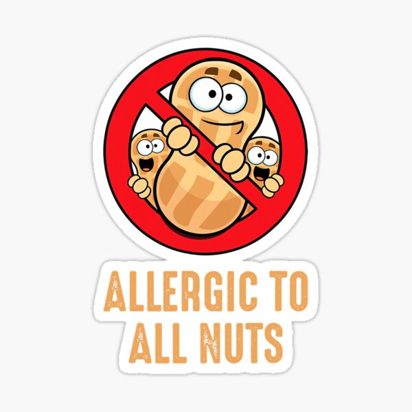 "Allergic To All Nuts Allergy Awareness Warning" Sticker for Sale by