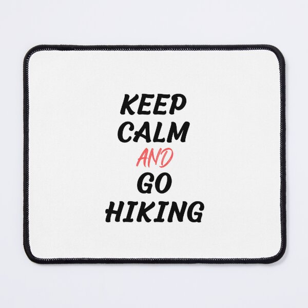 Item preview, Keep Calm And Go Hiking designed and sold by MaiStudio.