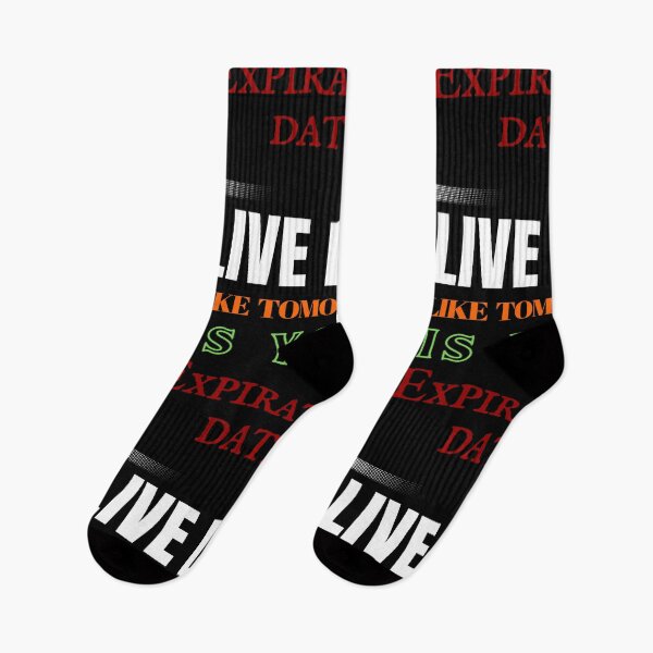 Item preview, Live life like tomorrow  is your expiration date  designed and sold by Pugnaciousprint.