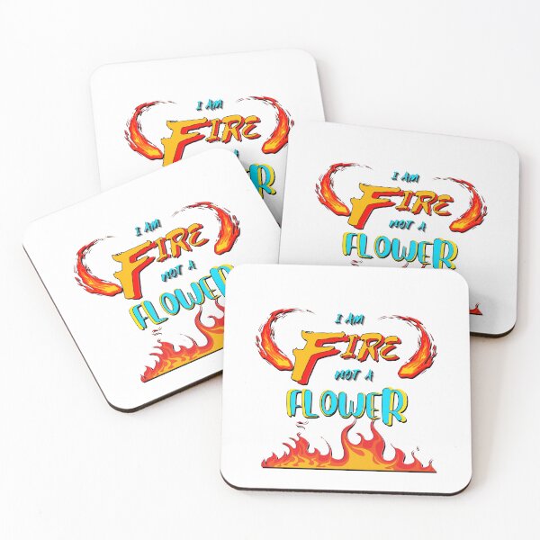 Item preview, I am  fire not a flower. designed and sold by Galaxy8999.