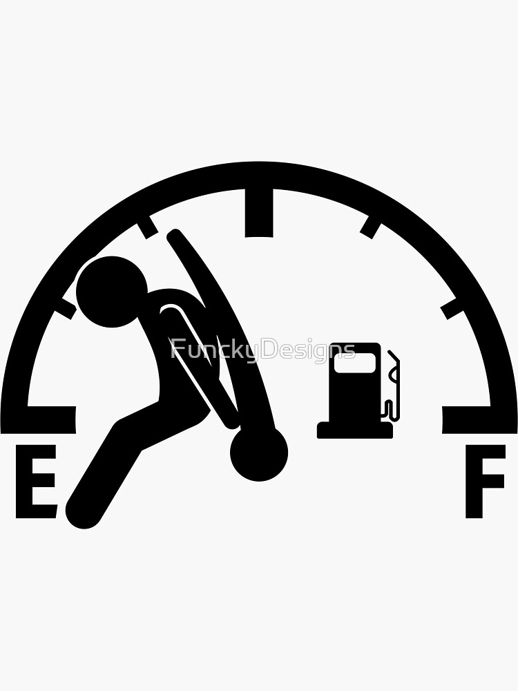 "Almost Empty Fuel Gauge Funny Car Sticker" Sticker for Sale by