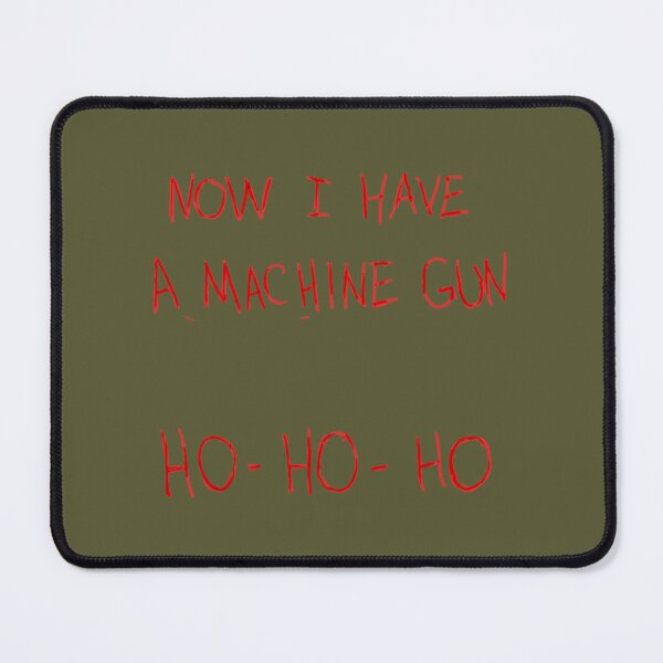Item preview, Now I Hae A Machine Gun Ho-Ho-Ho designed and sold by LatreseyaMorale.