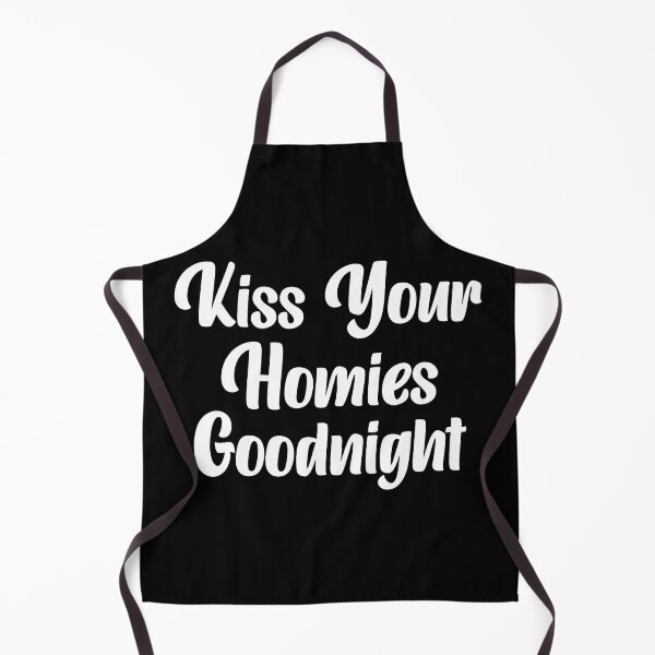 Item preview, Kiss Your Homies Goodnight designed and sold by oussama ajrhough.