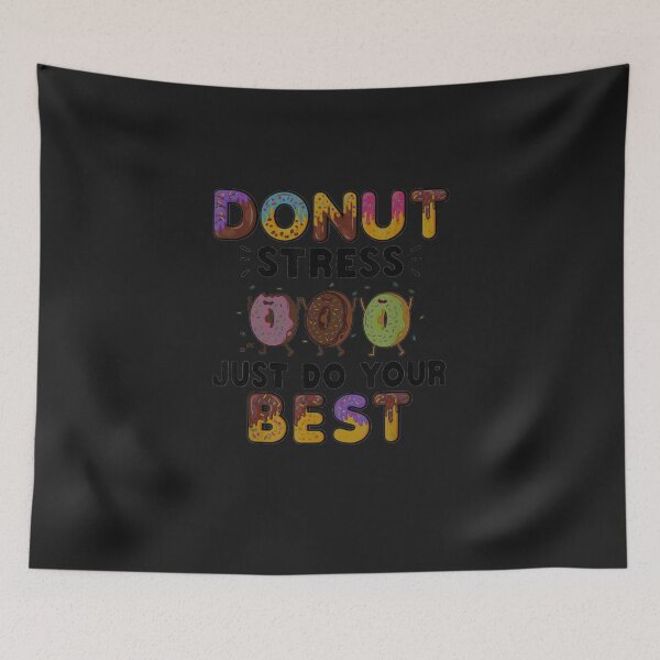 Item preview, Donut Stress Just Do Your Best designed and sold by kiemtiende84.