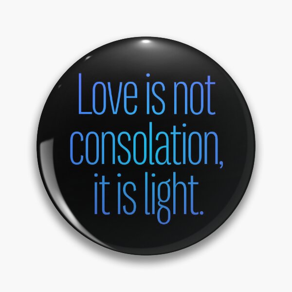 Item preview, Love is not consolation, it is light. v.1 designed and sold by x1brett.