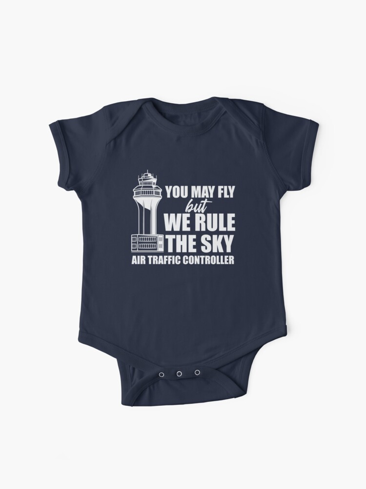 Air Traffic Controller - Aviation Lover - Airplanes Enthusiast - We Rule  The Sky | Baby One-Piece