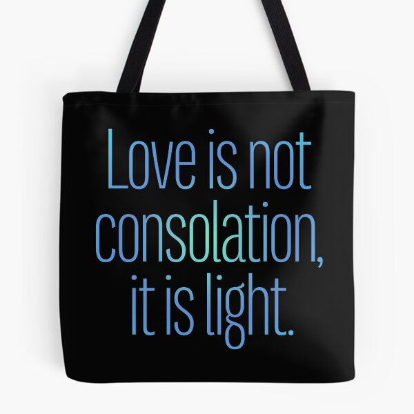 Item preview, Love is not consolation, it is light. v.2 designed and sold by x1brett.