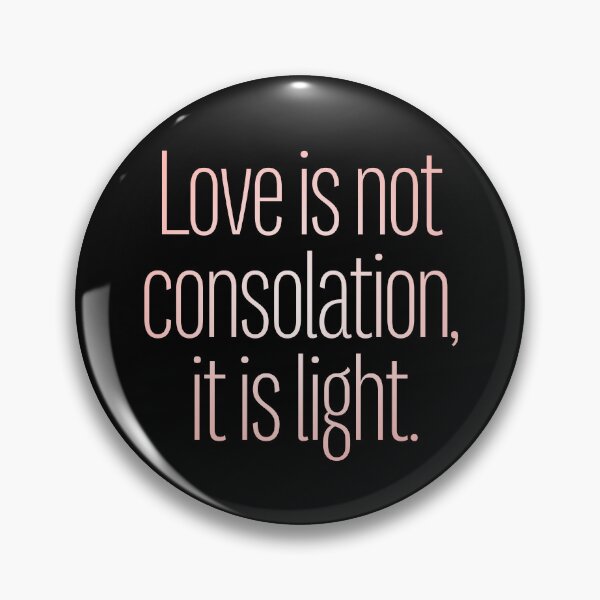 Item preview, Love is not consolation, it is light. v.3 designed and sold by x1brett.
