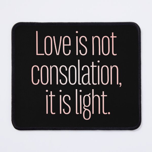 Item preview, Love is not consolation, it is light. v.3 designed and sold by x1brett.