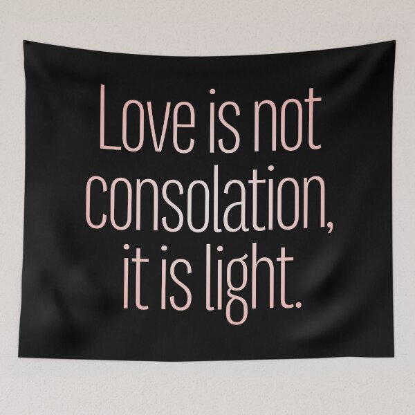 Item preview, Love is not consolation, it is light. v.3 designed and sold by x1brett.