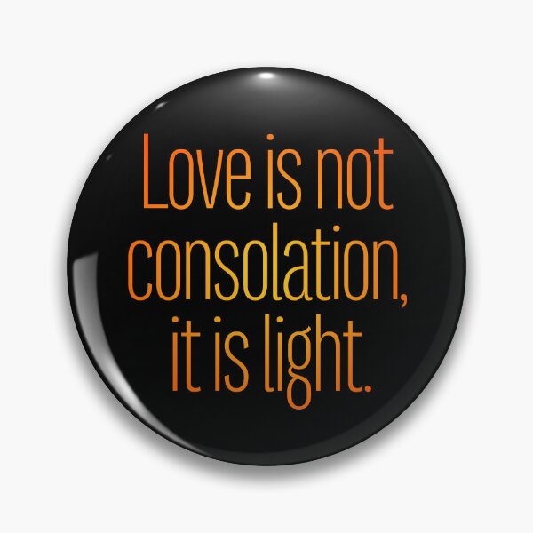 Item preview, Love is not consolation, it is light. v.4 designed and sold by x1brett.