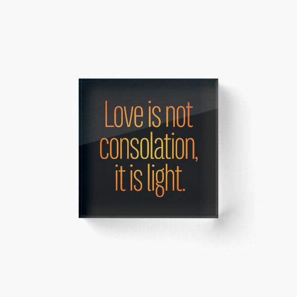 Item preview, Love is not consolation, it is light. v.4 designed and sold by x1brett.