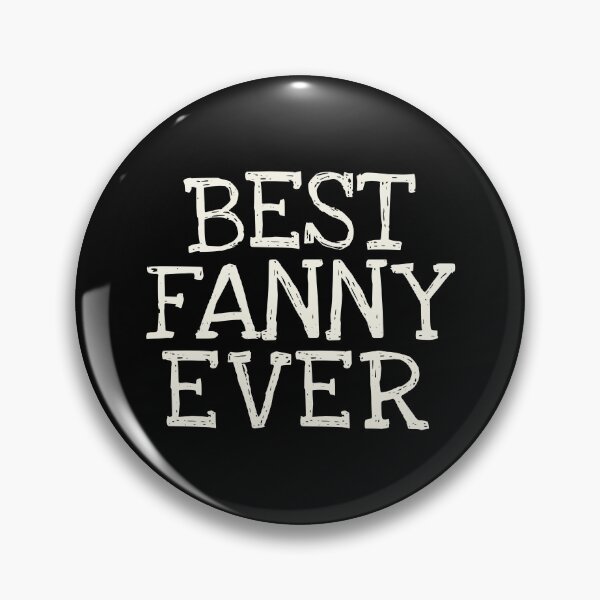 Item preview, Best Fanny Ever Funny Personalized Name designed and sold by MariosNydras.