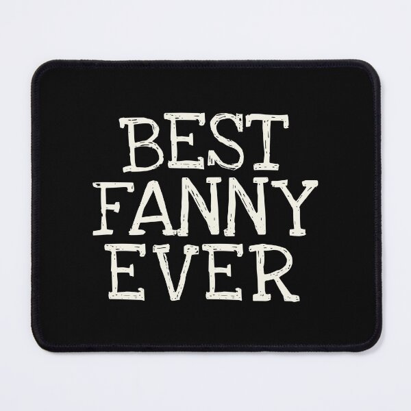 Item preview, Best Fanny Ever Funny Personalized Name designed and sold by MariosNydras.