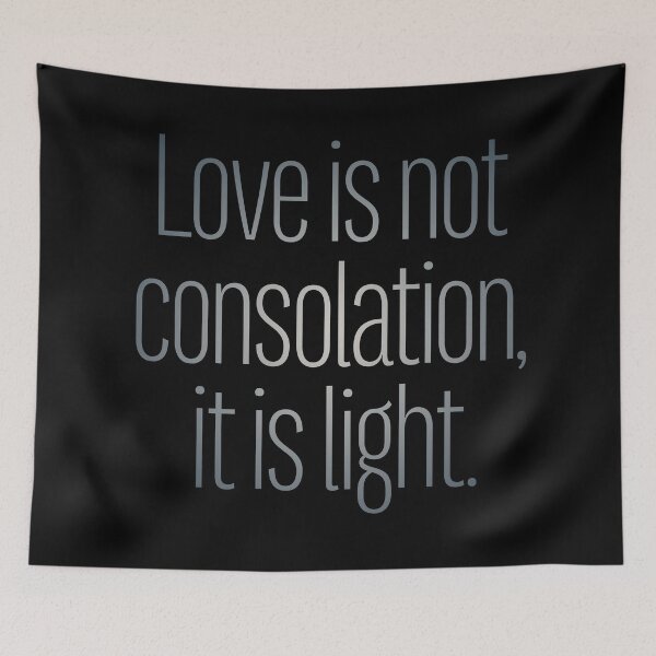 Item preview, Love is not consolation, it is light. v.5 designed and sold by x1brett.