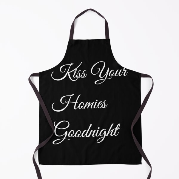 Item preview, Kiss Your Homies Goodnight designed and sold by oussama ajrhough.